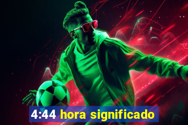 4:44 hora significado